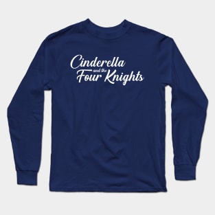 Cinderella and Four Knights Long Sleeve T-Shirt